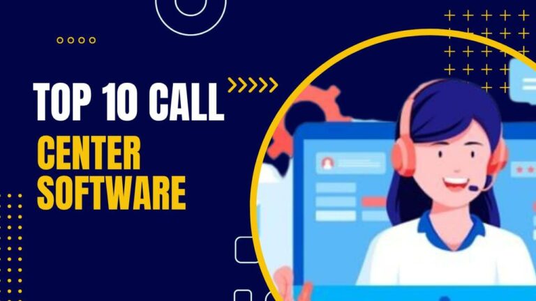 Top 10 Call Center Software Options for 2024