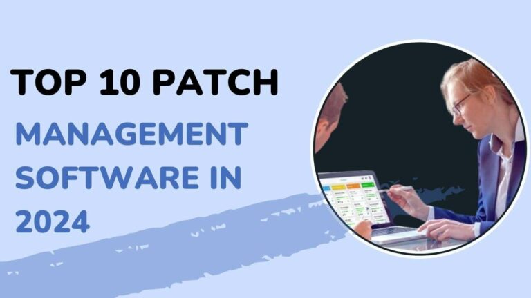  Top 10 Patch Management Software in 2024