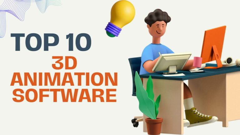 Bringing Your Ideas to Life: Top 10 3D Animation Software Choices