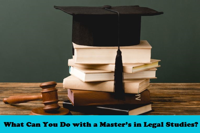 What Can You Do with a Master’s in Legal Studies?